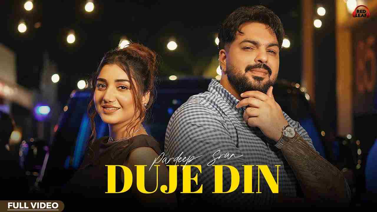 Duje Din Lyrics - Pardeep Sran