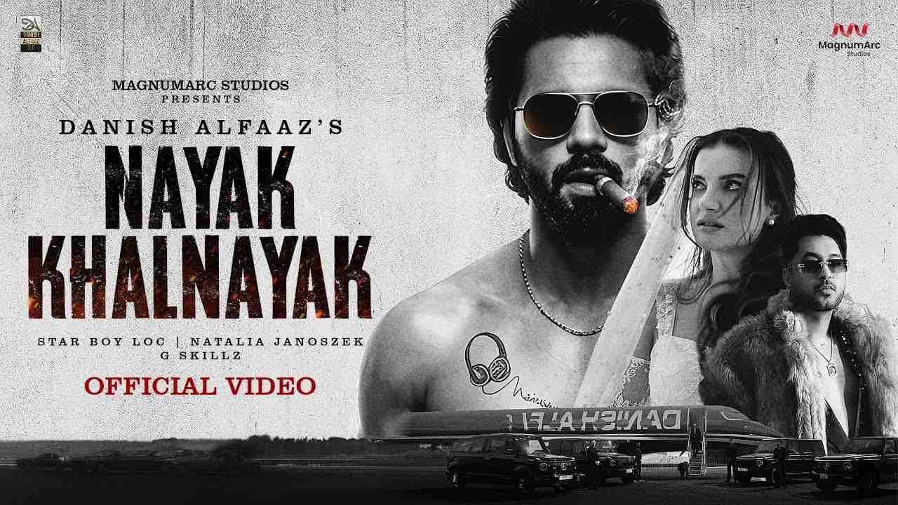 Nayak Khalnayak Lyrics - Danish Alfaaz & Star Boy LOC