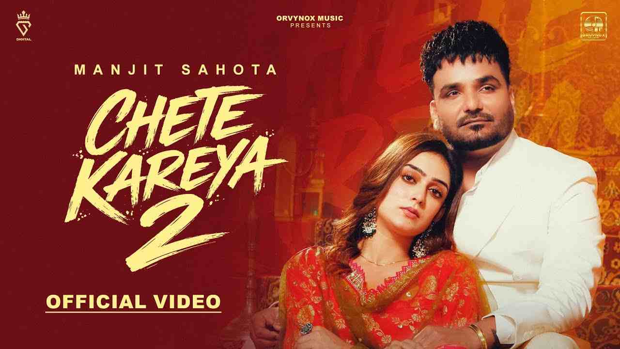Chete Kareya 2 Lyrics - Manjit Sahota