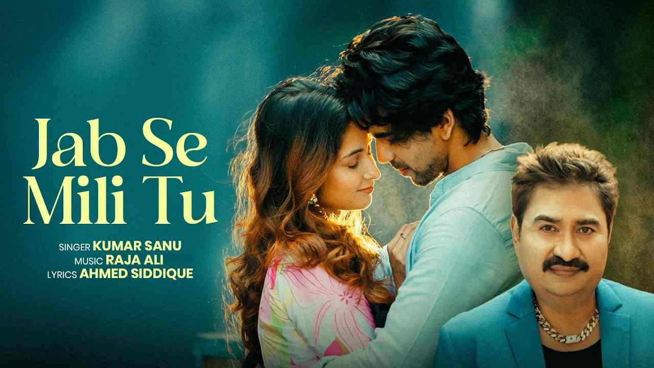 Jab Se Mili Tu Lyrics - Kumar Sanu