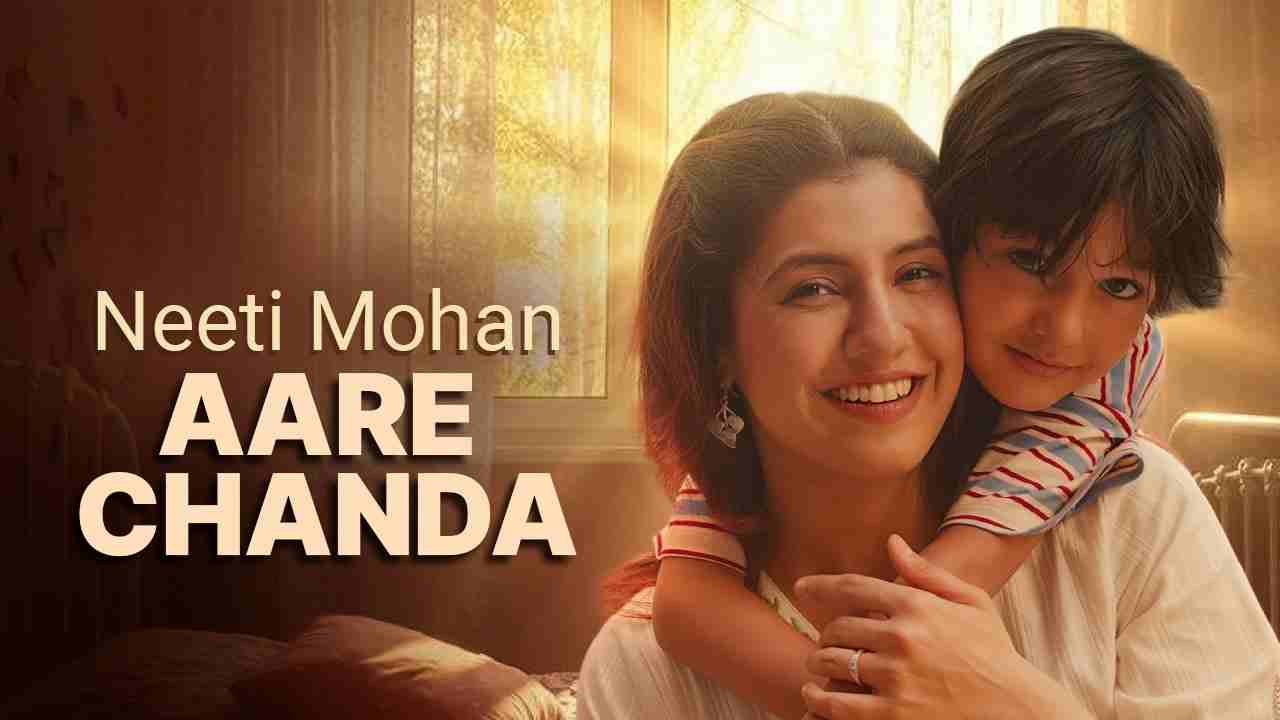 Aare Chanda Lyrics - Neeti Mohan