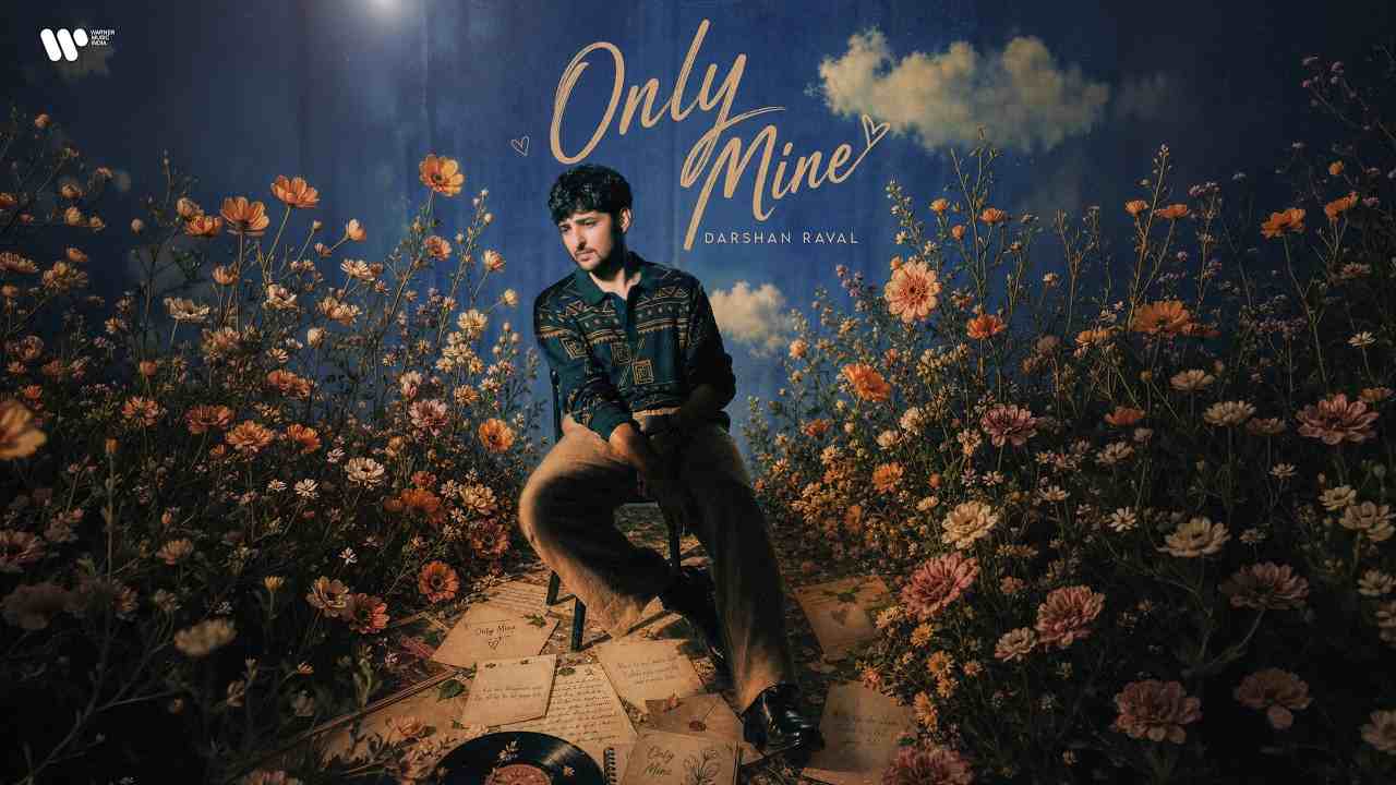 Only Mine Lyrics - Darshan Raval