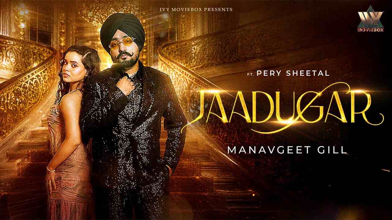 Jaadugar Lyrics - Manavgeet Gill