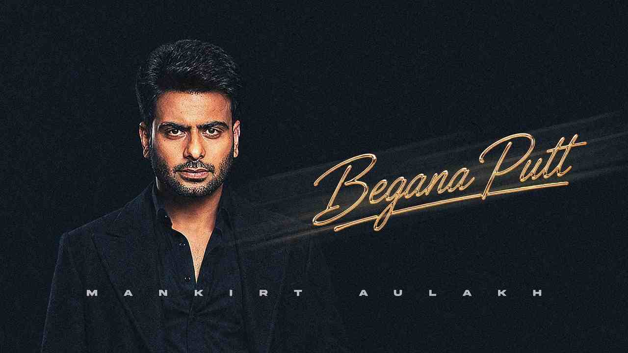 Bagana Putt Lyrics - Mankirt Aulakh