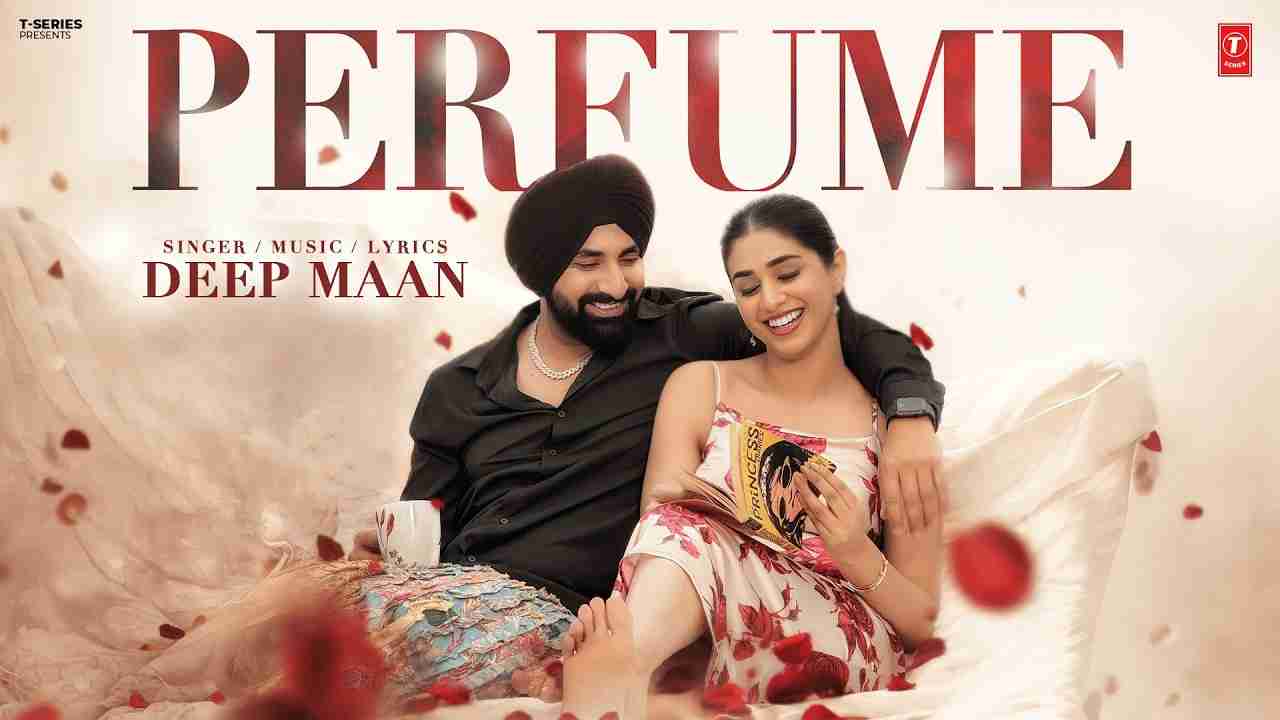 Perfume Lyrics - Deep Maan