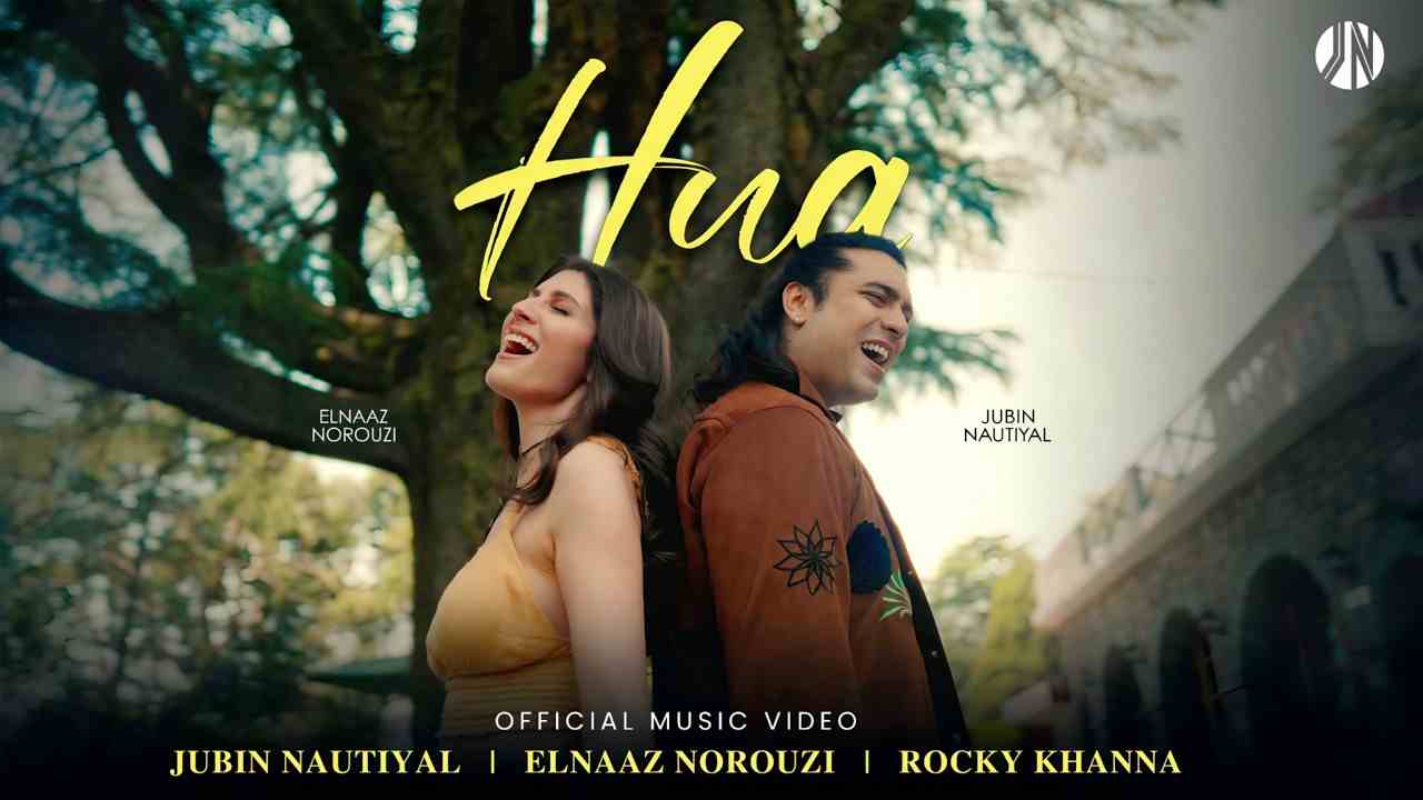 Hua Lyrics - Elnaaz Norouzi, Jubin Nautiyal