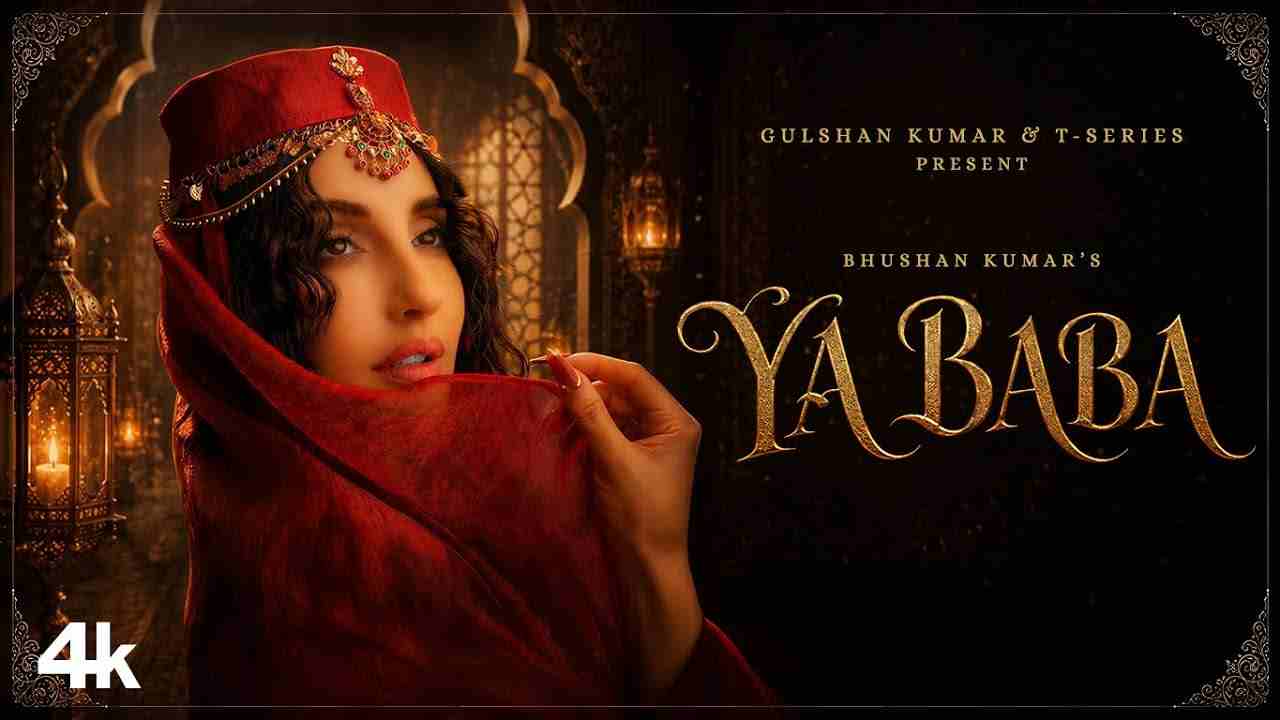 Ya Baba Lyrics - Shilpa Rao, Nora Fatehi