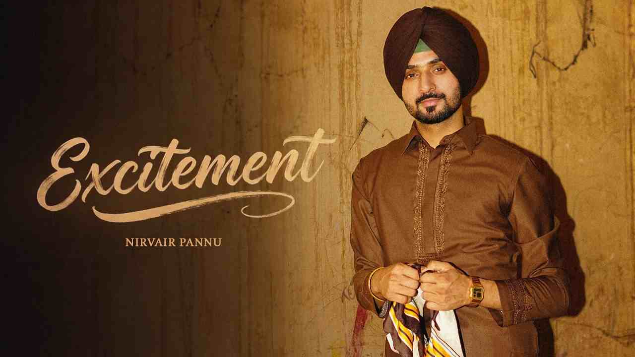 Excitement Lyrics - Nirvair Pannu