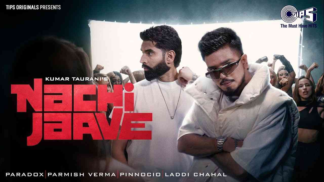 Nachi Jaave Lyrics - Paradox, Parmish Verma